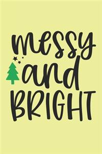 Christmas Notebook, MESSY AND BRIGHT
