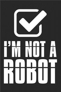 I'm Not A Robot