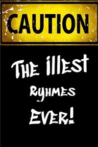 Caution The Illest Rhymes Ever