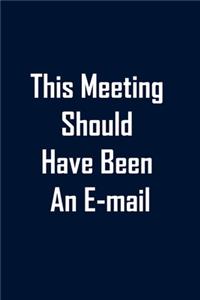 This Meeting Should Have Been An E-mail