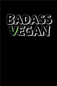 BADASS VEGAN - Notebook for Vegans and Vegetarians, Notepad Animals Vegan Gifts quote