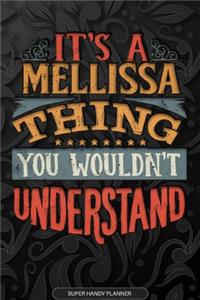 Its A Mellissa Thing You Wouldnt Understand