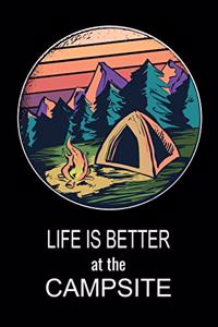 Life Is Better At The Campsite
