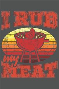 I Rub My Meat