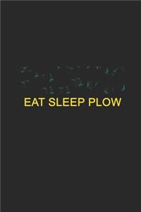 Farming Eat sleep plow