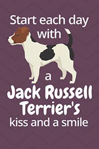 Start each day with a Jack Russell Terrier's kiss and a smile