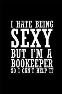 I hate being sexy but I'm a bookkeeper so I cant help it