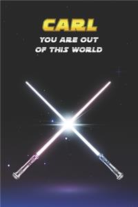Carl You Are Out Of This World