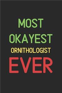 Most Okayest Ornithologist Ever