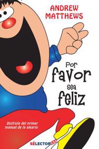 Por Favor Sea Feliz