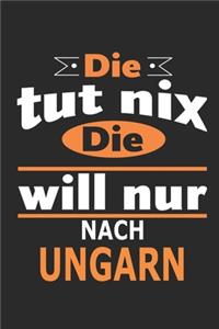 Die tut nix Die will nur nach Ungarn
