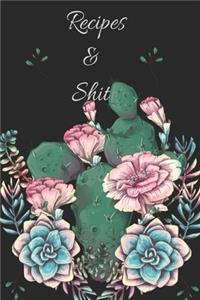 Recipes and Shit