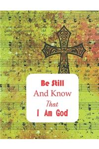Be Still And Know That I Am God