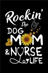 rockin the dog mom & nurse life