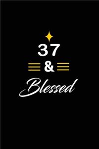 37 & Blessed