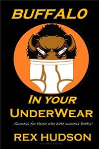 Buffalo in your Underwear