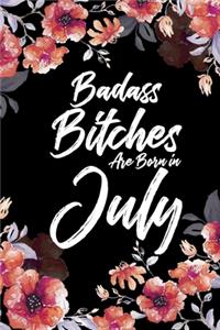 Badass Bitches Are Born In July