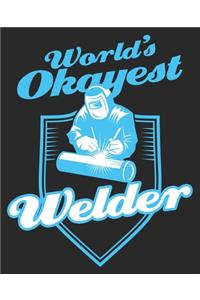 World's Okayest Welder