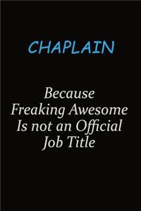 Chaplain Because Freaking Awesome Is Not An Official Job Title