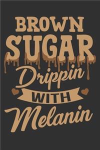 Brown Sugar Drippin With Melanin