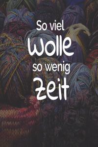 So viel Wolle so wenig Zeit