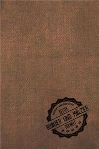 Geprüft und Bestätigt bester Brauer und Mälzer der Welt