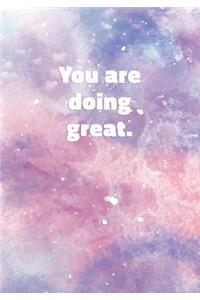 You Are Doing Great