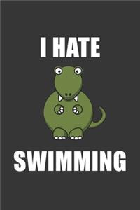 I Hate Swimming Trex Notebook