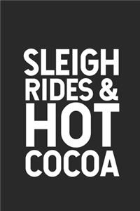 Sleigh Rides & Hot Cocoa