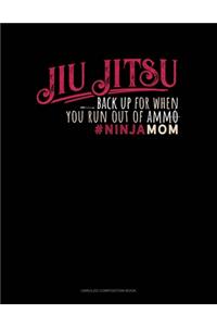 Jiu Jitsu Back Up For When You Run Out Of Ammo #Ninjamom