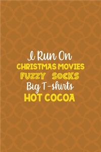 I Run On Christmas Movies Fuzzy Socks Big T-shirts Hot Cocoa