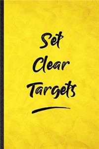 Set Clear Targets
