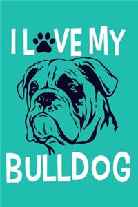 I Love My Bulldog