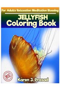 JELLYFISH Coloring book for Adults Relaxation Meditation Blessing