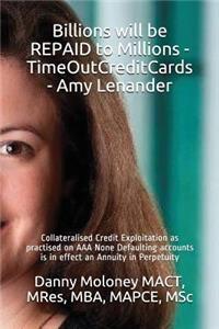 Billions will be REPAID to Millions - TimeOutCreditCards - Amy Lenander