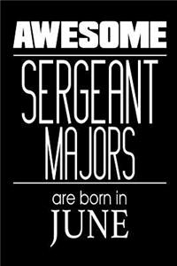 Awesome Sergeant Majors Are Born In June