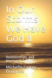 In Our Storms We Have God II