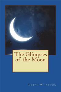 The Glimpses of the Moon