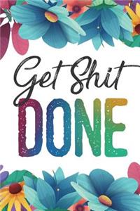 Get Shit Done