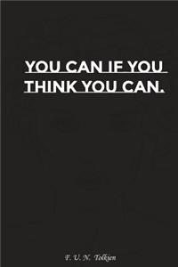 You Can If You Think You Can: Motivation, Notebook, Diary, Journal, Funny Notebooks