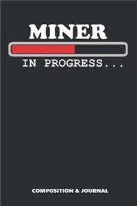 Miner in Progress