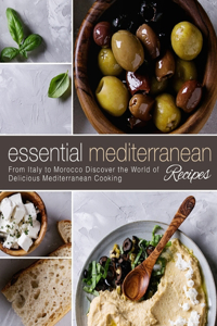 Essential Mediterranean Recipes