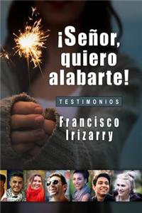�se�or, Quiero Alabarte!