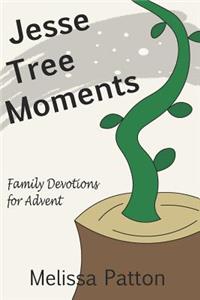 Jesse Tree Moments