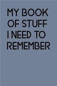 My Book of Stuff I Need to Remember