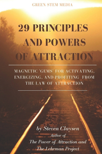 29 Principles and Powers of Attraction
