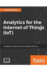 Analytics for the Internet of Things (IoT)