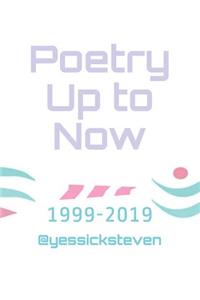 Poetry Up to Now...