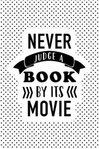 Never Judge a Book by It's Movie