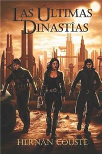 Las Ã?ltimas DinastÃ­as